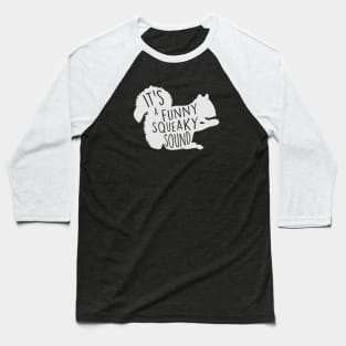 It's a Funny Squeaky Sound // Christmas Squirrel Baseball T-Shirt